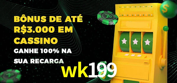 wk199 melhor bônus de depósito