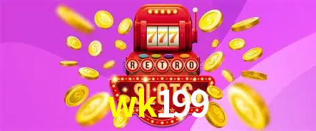 Descubra o Mundo do Cassino Online com wk199